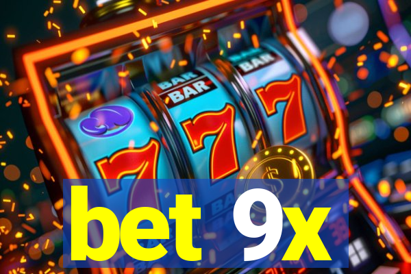 bet 9x